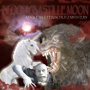 Bloody Bastille Moon cover, showing a werewolf, unicorn, zombie, and Chinese takeout box.